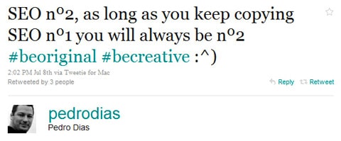 SEO nº2, as long as you keep copying SEO nº1 you will always be nº2 #beoriginal #becreative :^)